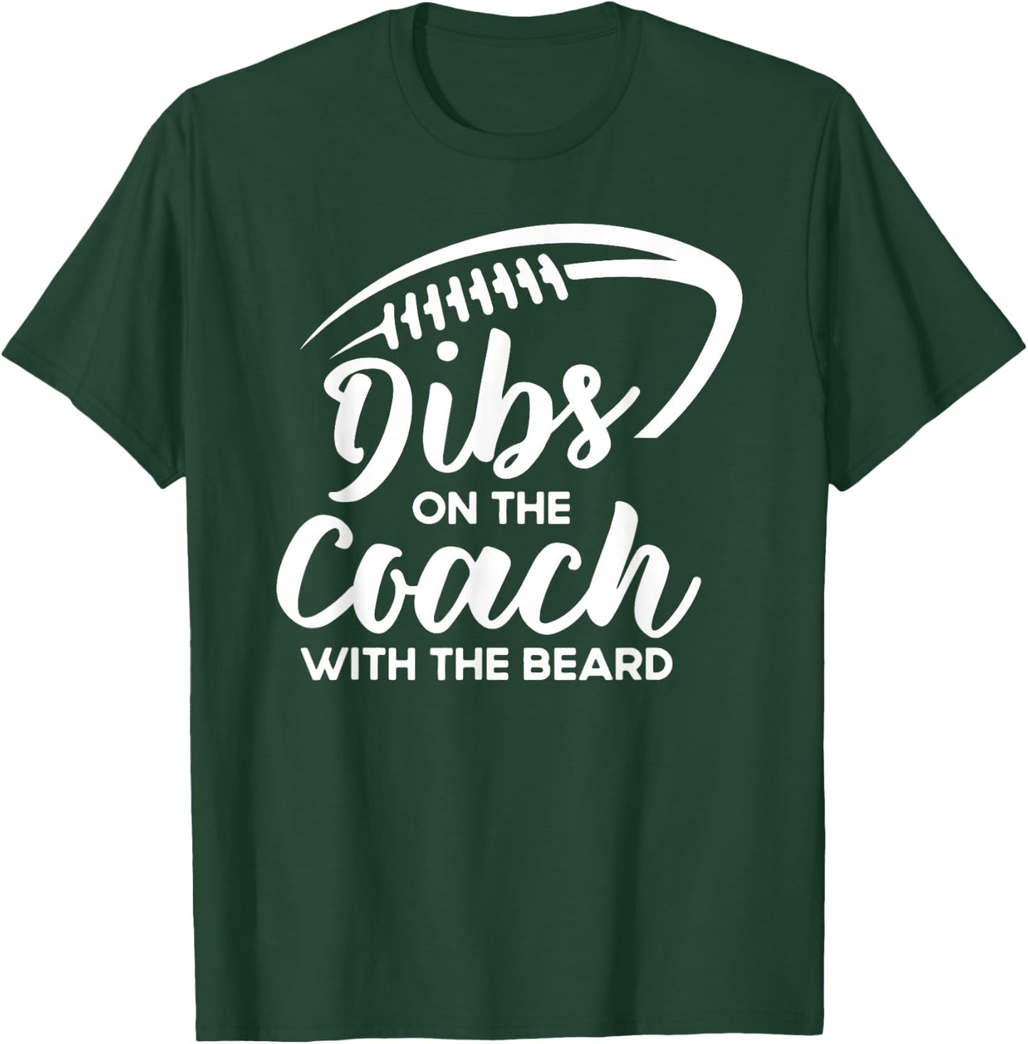 Dibs On The Coach With The Beard Football Coach's Wife T-Shirt - T-Shirt | Forest