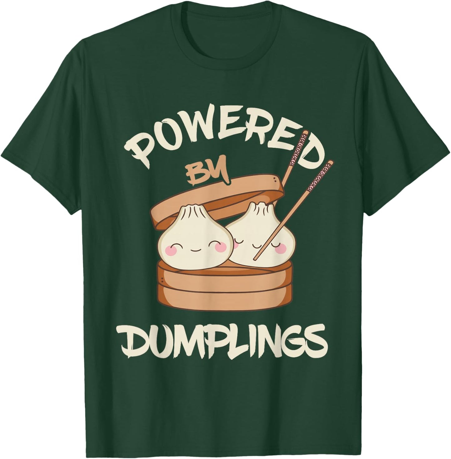 Powered By Dumplings Asian Food Dumpling Foodie Dim Sum T-Shirt - T-Shirt | Forest