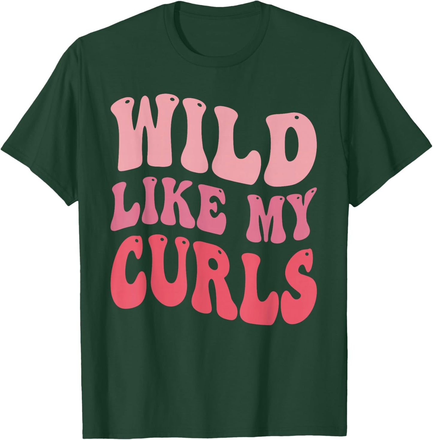 Toddler Girls Wild Like My Curls Funny Curly Hair Groovy T-Shirt - T-Shirt | Forest