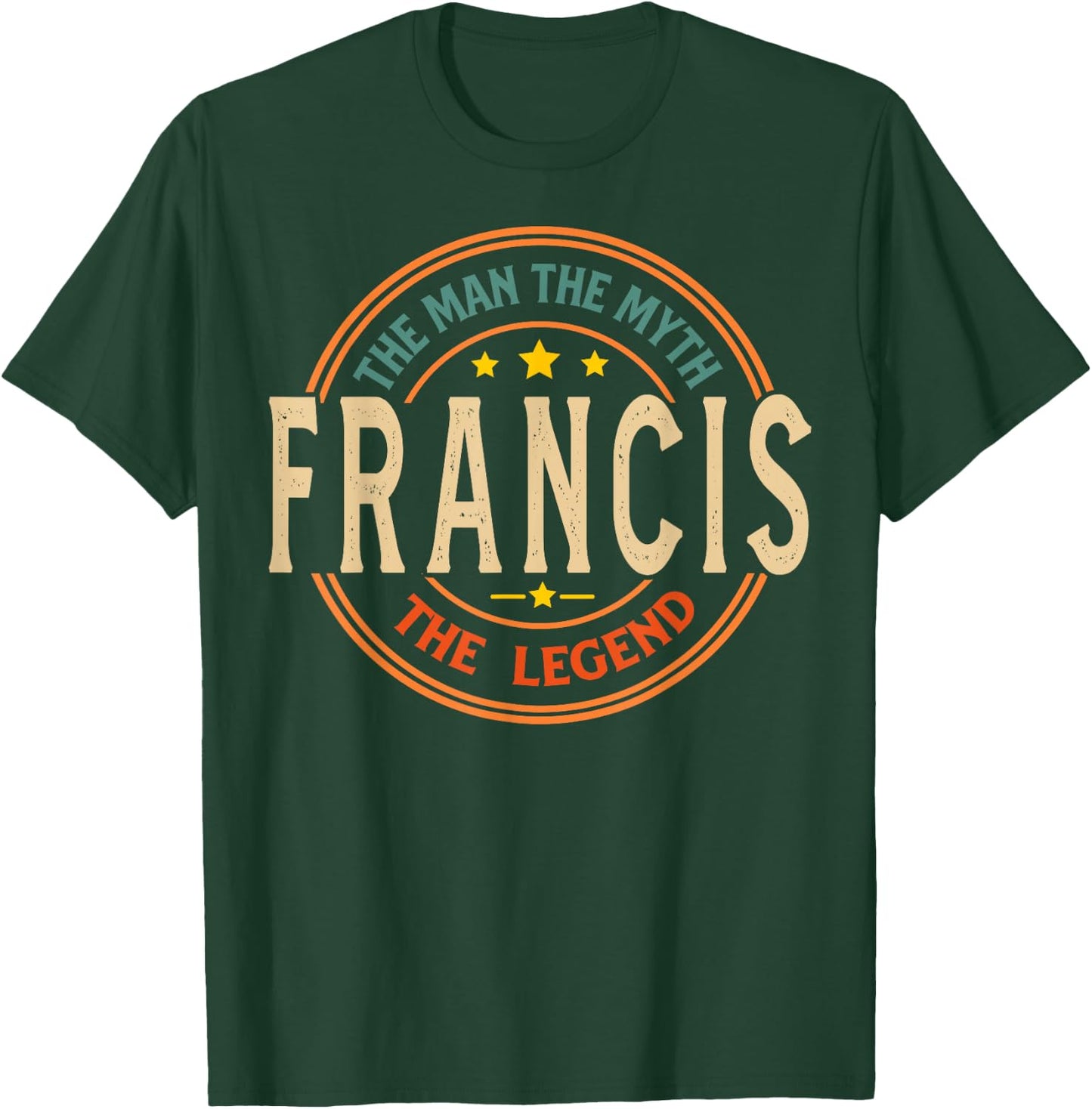 FRANCIS The Man The Myth The Legend Vintage Custom T-Shirt - T-Shirt | Forest