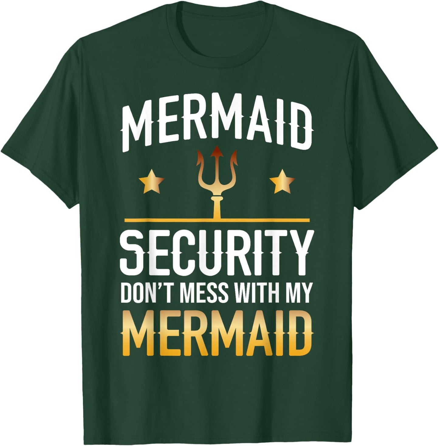 Mermaid Security Mermaid Lover Underwater Fantasy T-Shirt - T-Shirt | Forest