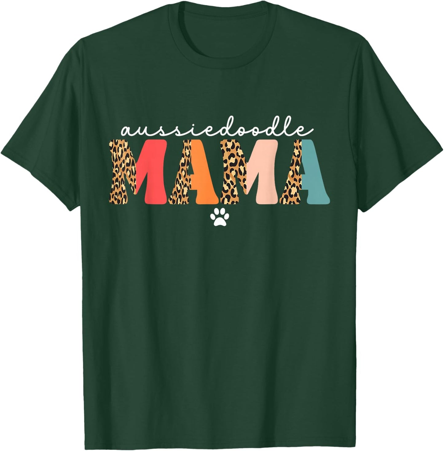 Aussiedoodle Mama Cute Aussiedoodle Dog Mom Funny T-Shirt - T-Shirt | Forest