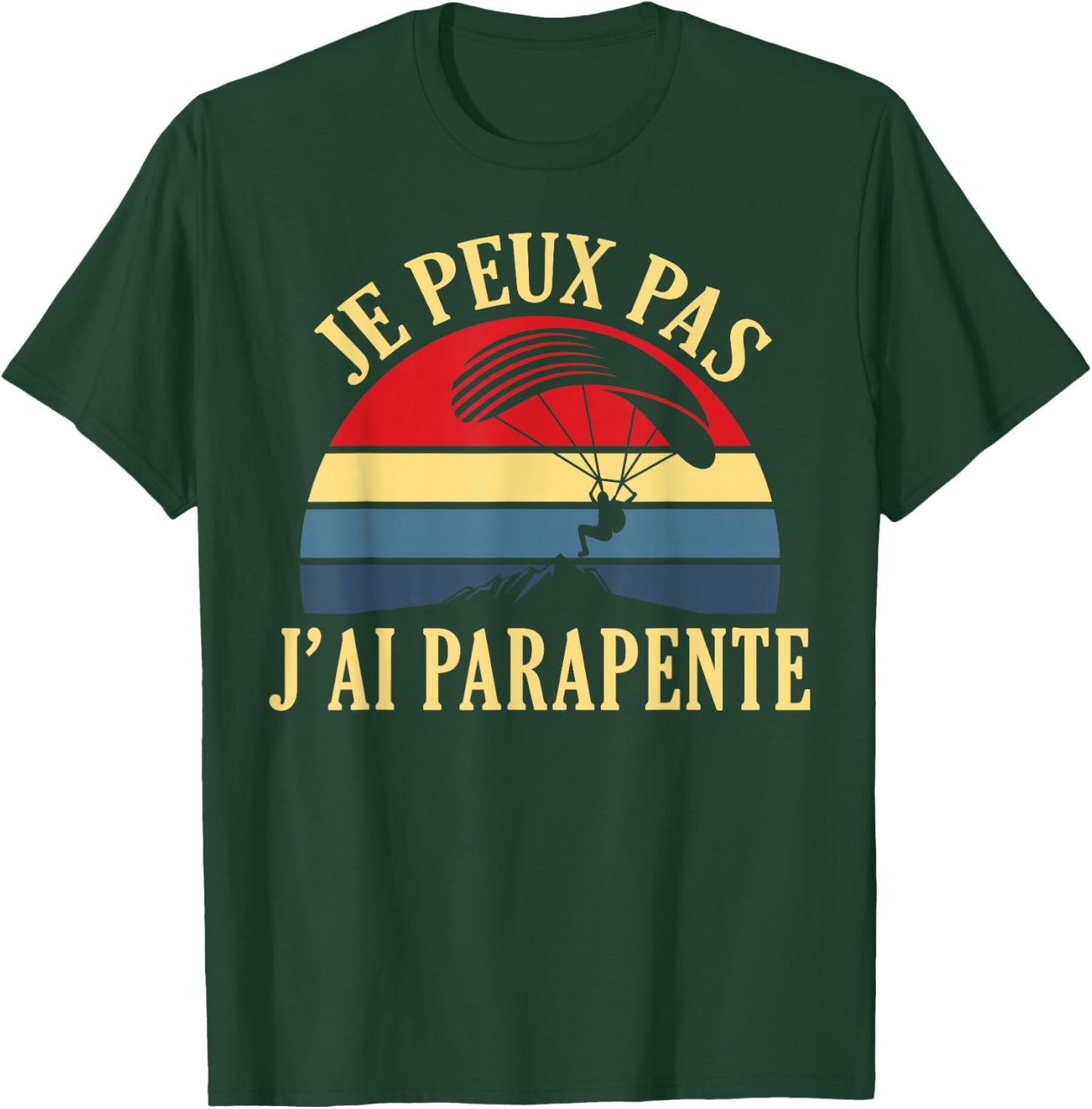 Je Peux Pas J'ai Paragliding Parachute Parachute Paraglider T-Shirt - T-Shirt | Forest