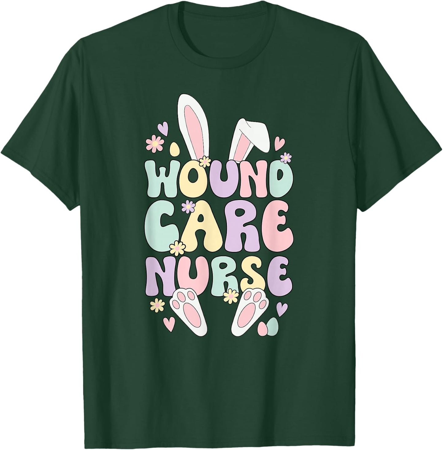 Wound Care Nurse Easter Bunny Wound Care Nursing Easter Day T-Shirt - T-Shirt | Forest