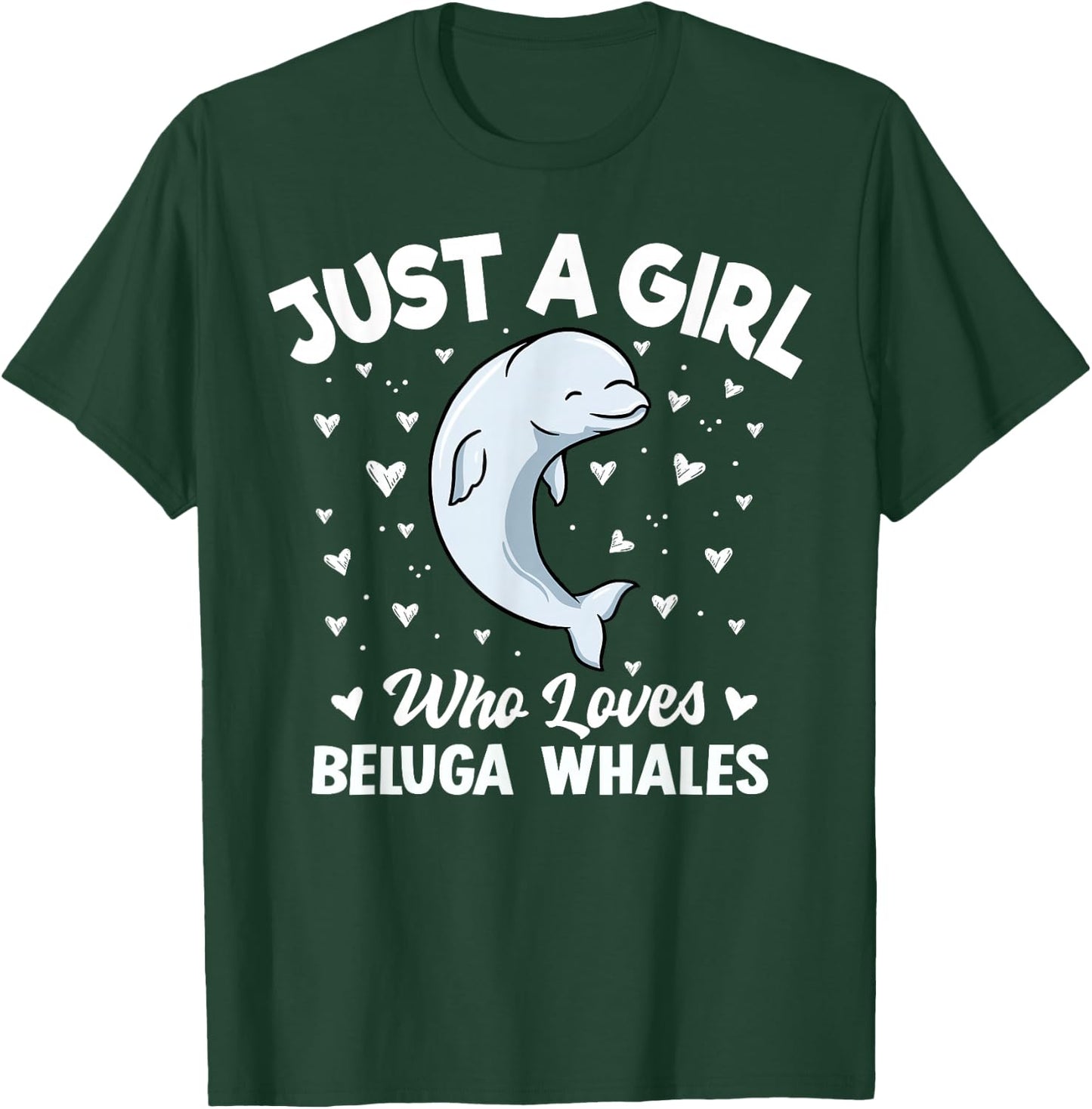 Beluga Whale Girls Women Just A Girl Who Loves Beluga Whales T-Shirt - T-Shirt | Forest