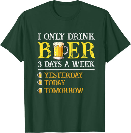 I Only Drink Beer Three Times A Week Vintage Beer Funny Beer T-Shirt - T-Shirt | Forest