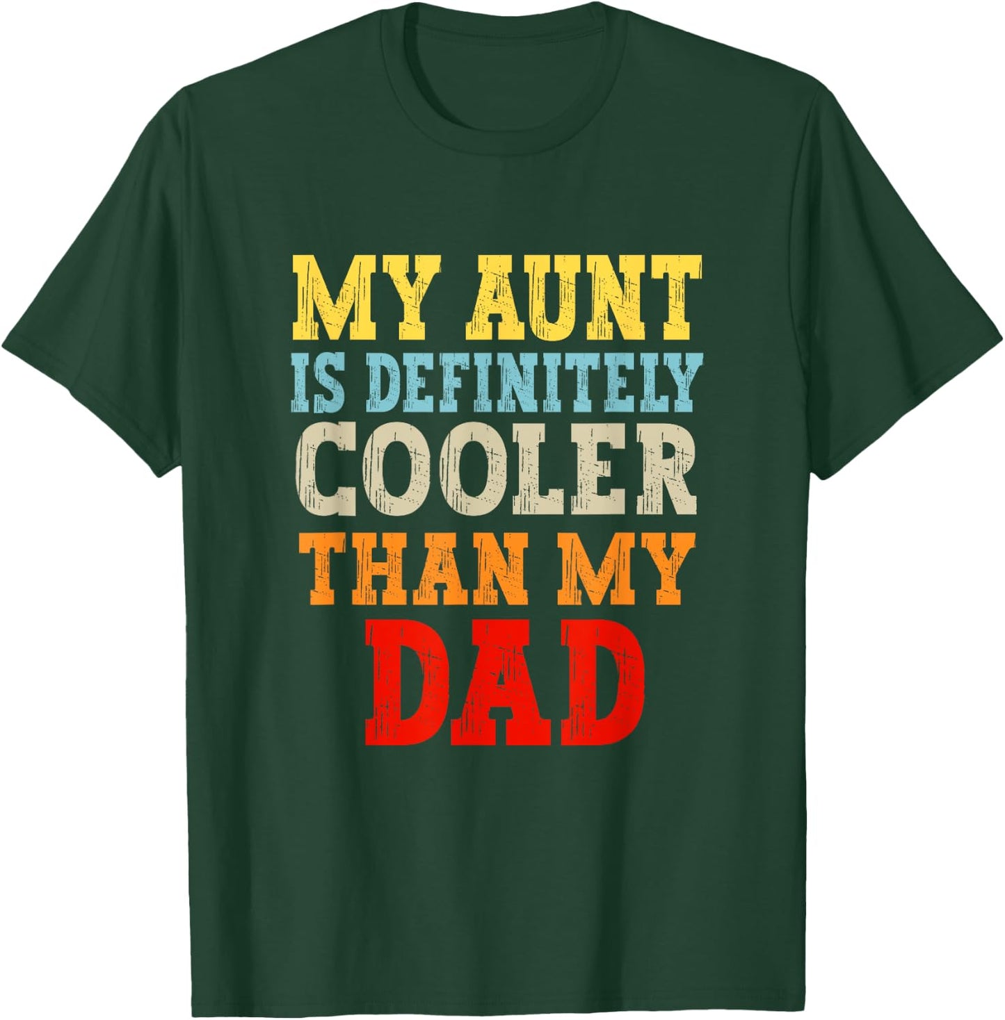 My Aunt Is Definitely Cooler Than My Dad Girl Boy Aunt Love T-Shirt - T-Shirt | Forest