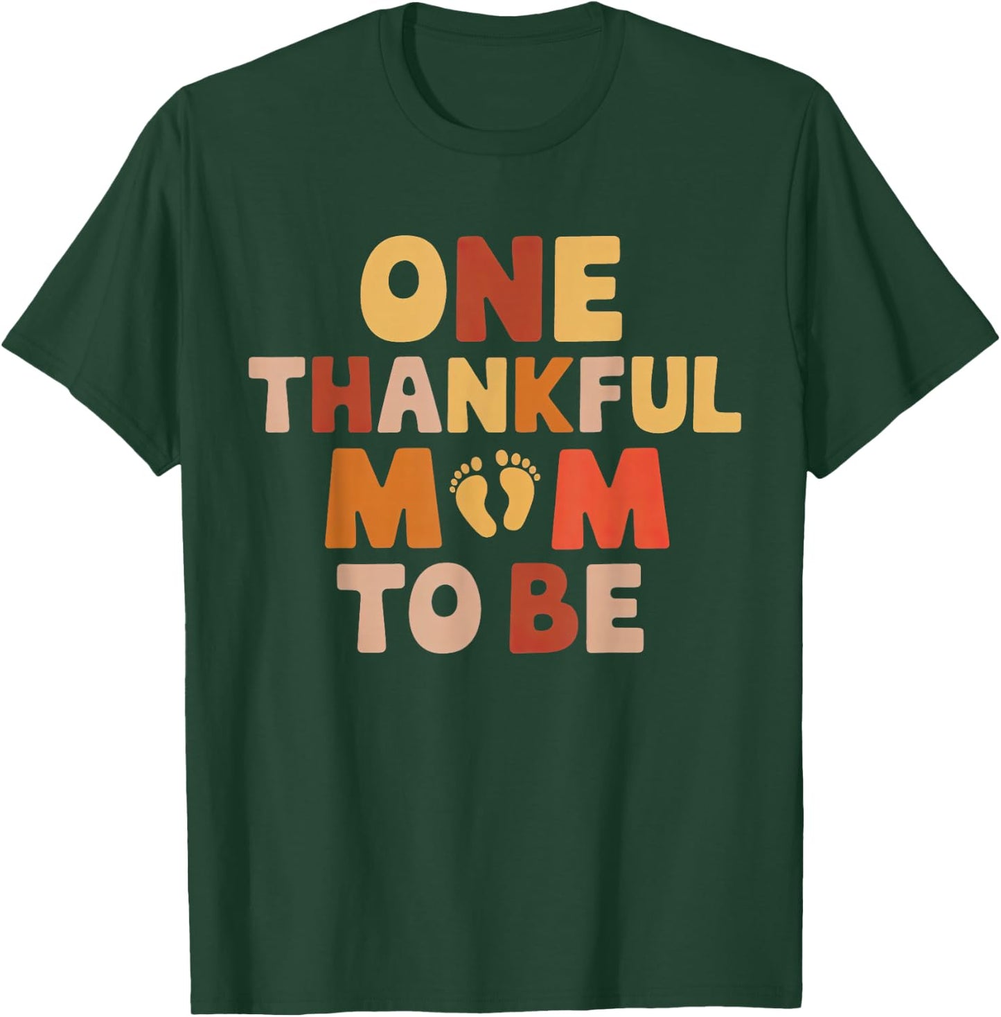Thanksgiving Pregnancy Announcement One Thankful Mom To Be T-Shirt - T-Shirt | Forest