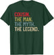 Cousin the Man the Myth the Legend Father's Day for Cousin T-Shirt - T-Shirt | Forest