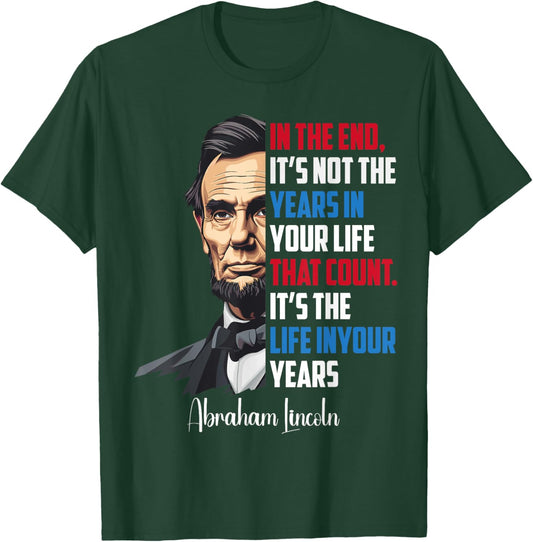 Famous Abraham Lincoln Inspirational Quote Civil War T-Shirt - T-Shirt | Forest