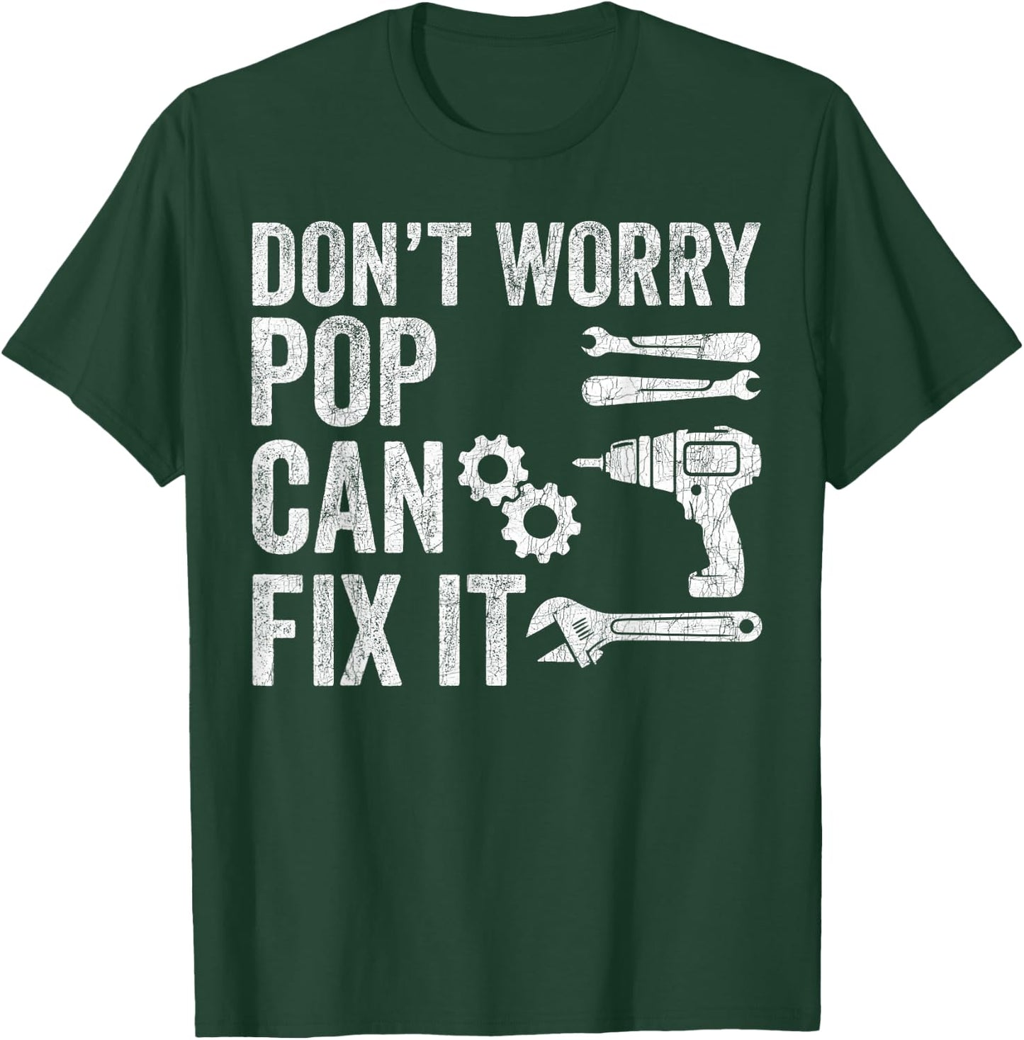 Fathers Day Grandpa, Don't Worry Pop Can Fix It T-Shirt - T-Shirt | Forest