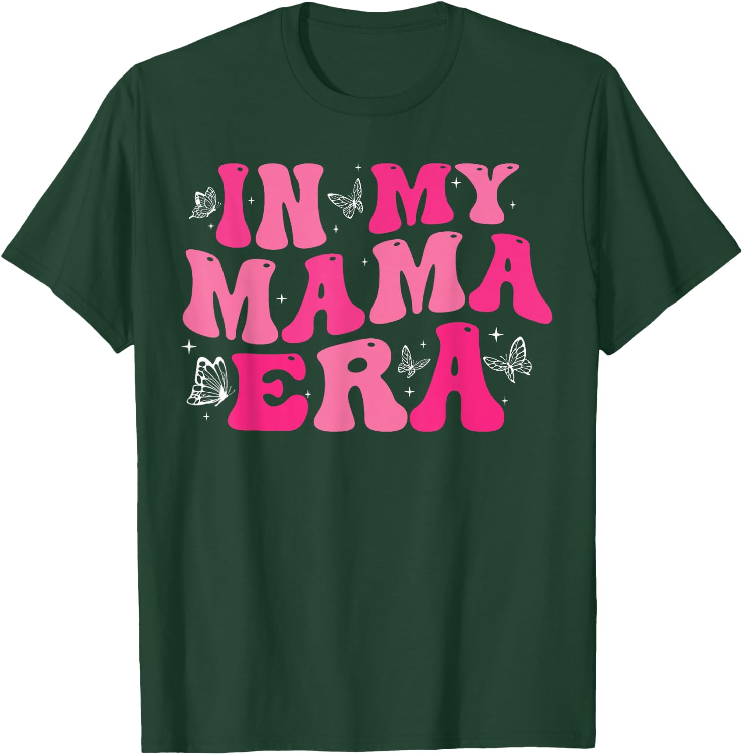 In My Mom Era Lady Era ,My Extra Mom Trendy In My Mama Era T-Shirt - T-Shirt | Forest