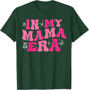 In My Mom Era Lady Era ,My Extra Mom Trendy In My Mama Era T-Shirt - T-Shirt | Forest