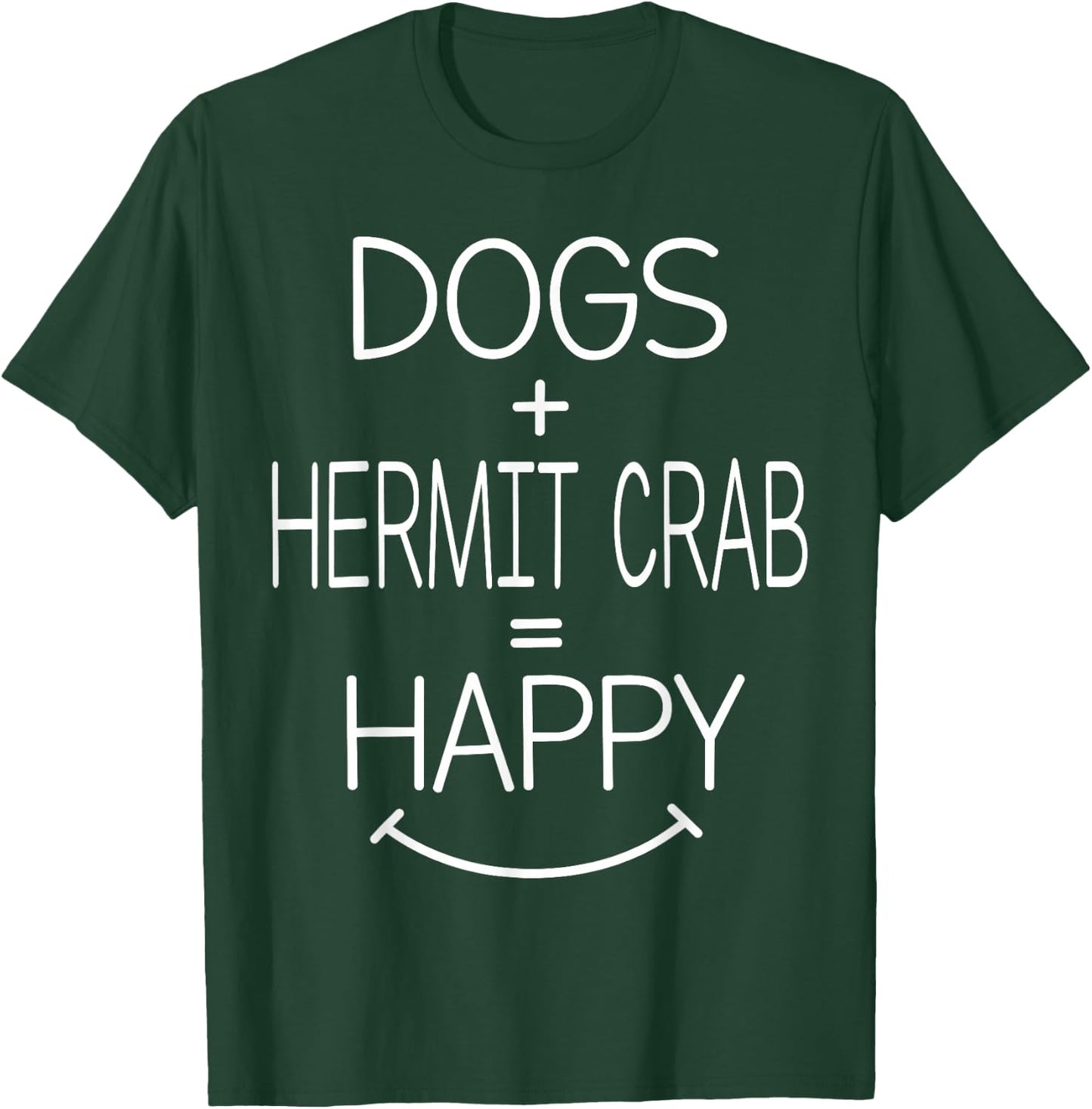 Dog Owner - Funny Hermit Crab Lover T-Shirt - T-Shirt | Forest