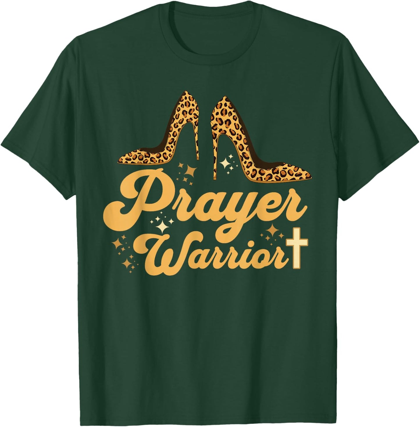 Christian Sayings Praying Quote Leopard Heels Prayer Warrior T-Shirt - T-Shirt | Forest