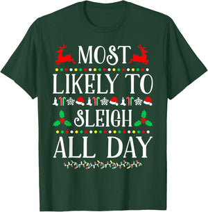 Most Likely To Sleigh All Day Family Christmas Holiday T-Shirt - T-Shirt | Forest