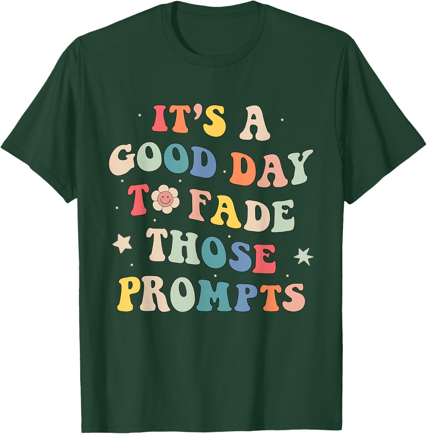 Prompt Fading Behavior Analyst Rbt Aba Therapist Therapy T-Shirt - T-Shirt | Forest