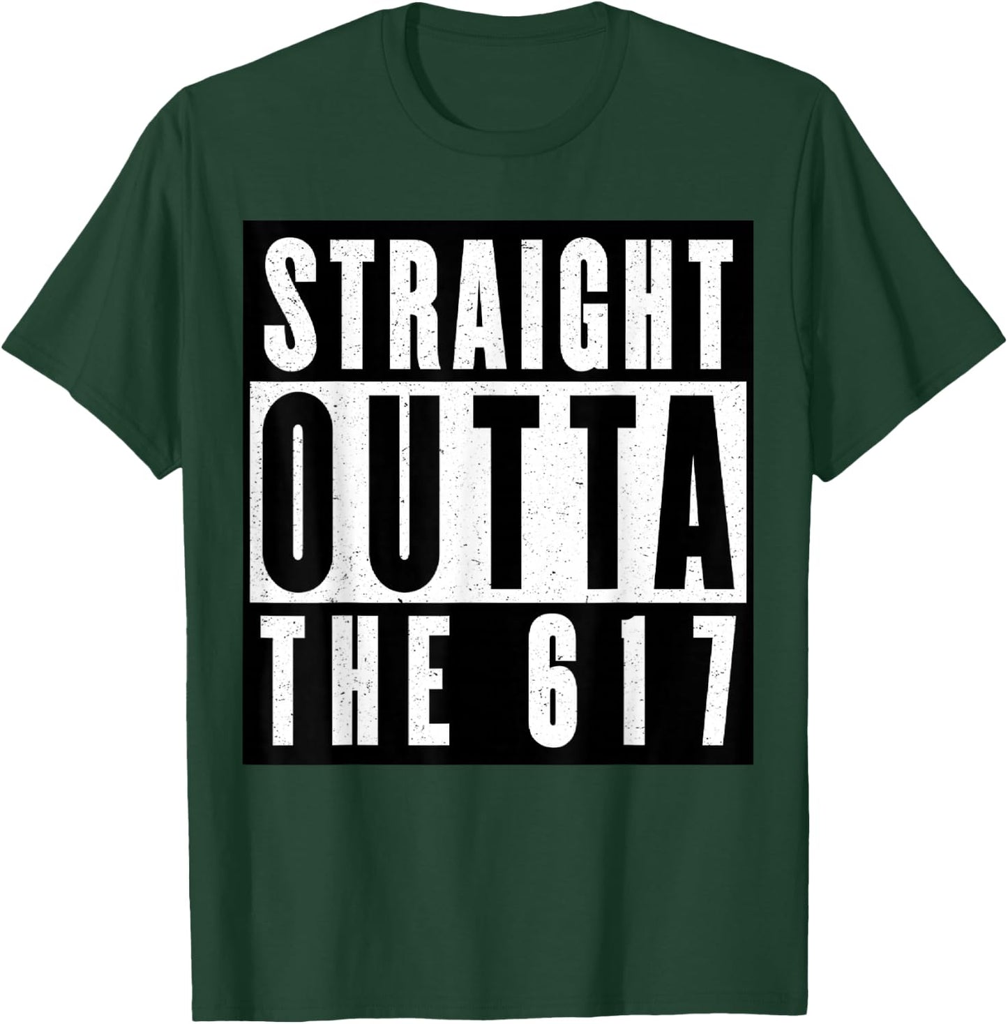 Straight Outta The 617 Boston T-Shirt - T-Shirt | Forest