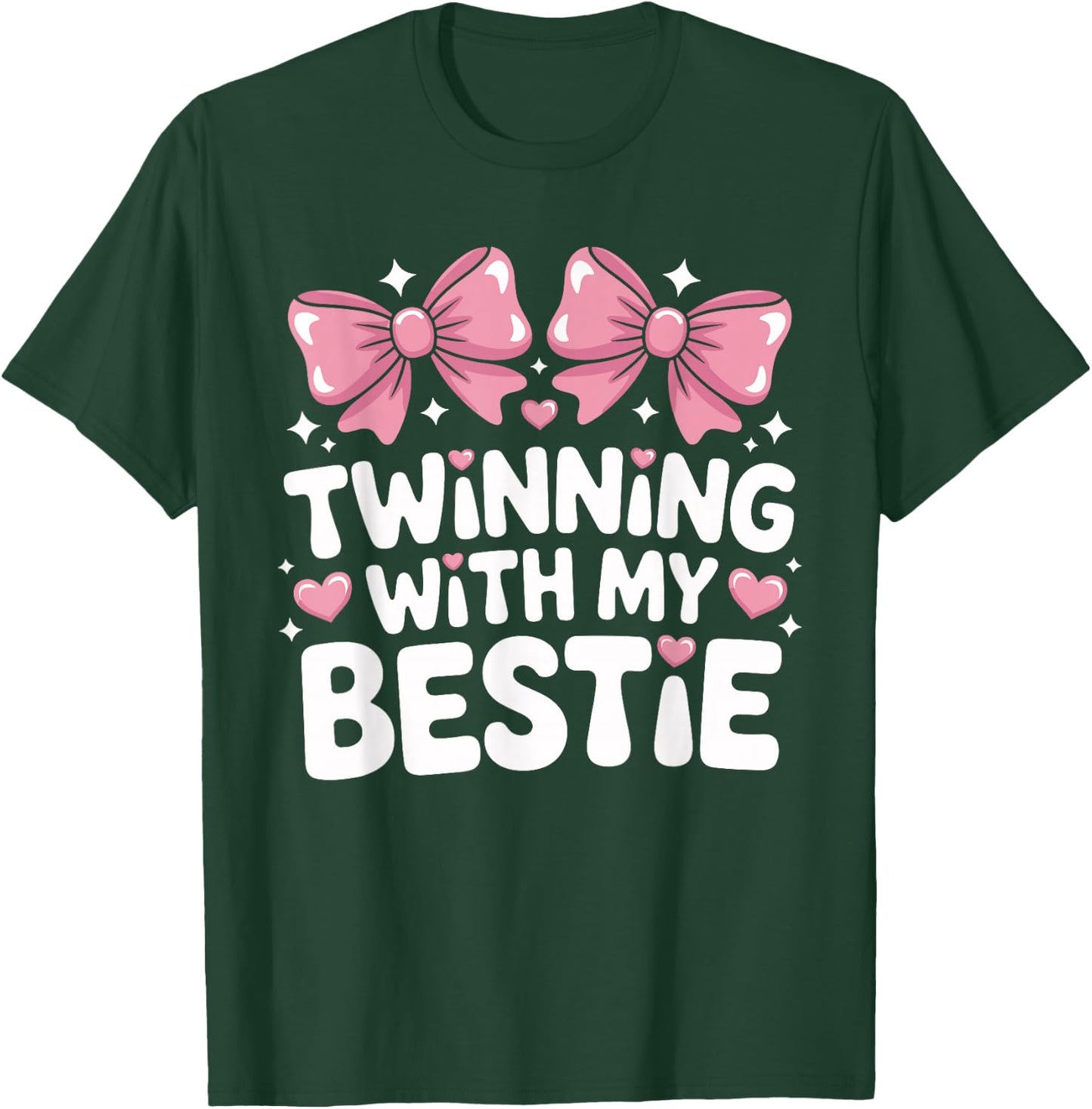 Twinning with My Bestie Matching Friendship Bestie Duo T-Shirt - T-Shirt | Forest