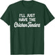 I'll Just Have The Chicken Tenders - Kids Funny Food Chicken T-Shirt - T-Shirt | Forest