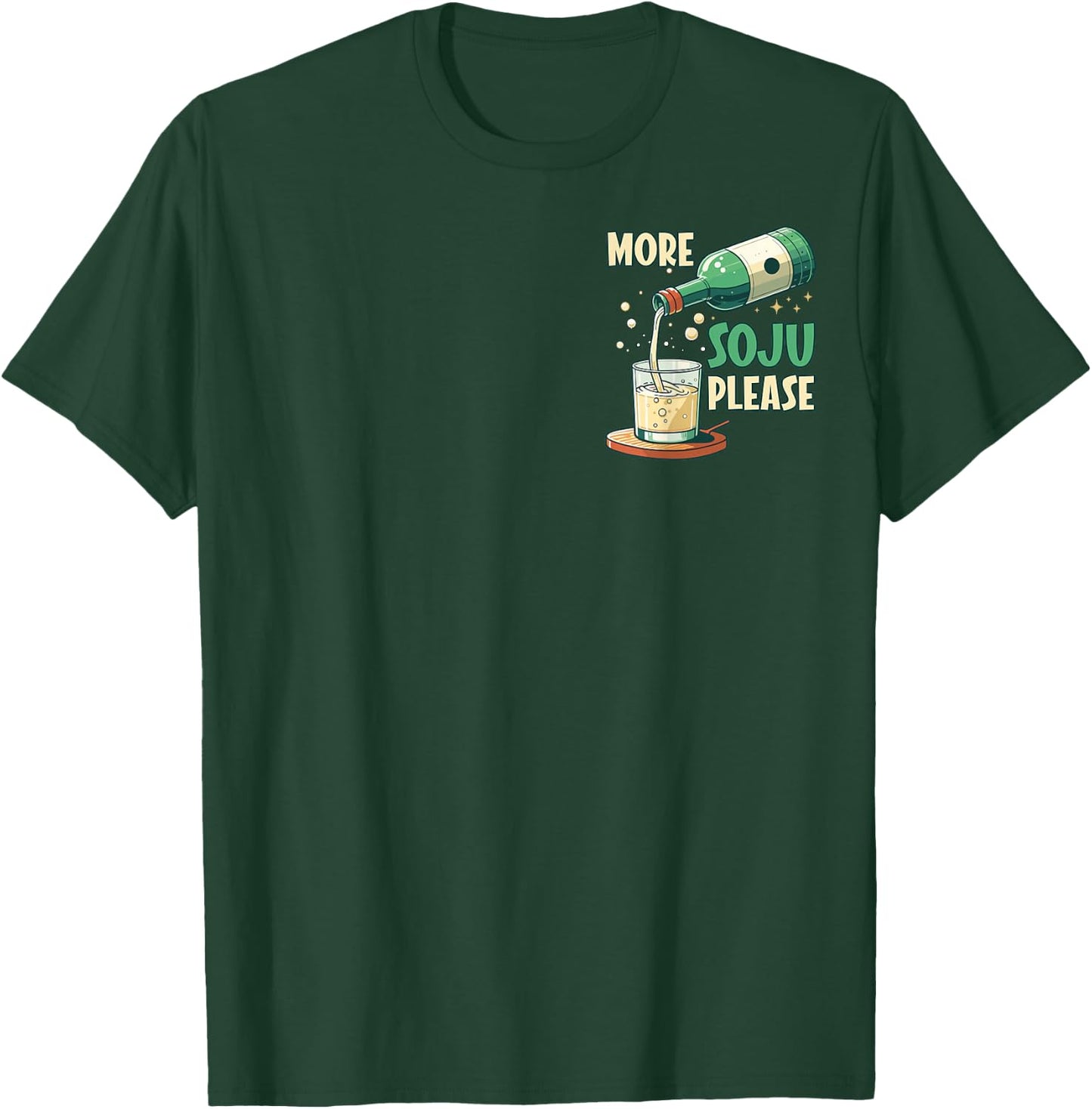 More Soju Please Korean Drink Lover T-Shirt - T-Shirt | Forest