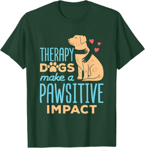 Therapy Dogs Make a Pawsitive Impact Cute Therapy Dog Team Women T-Shirt - T-Shirt | Forest