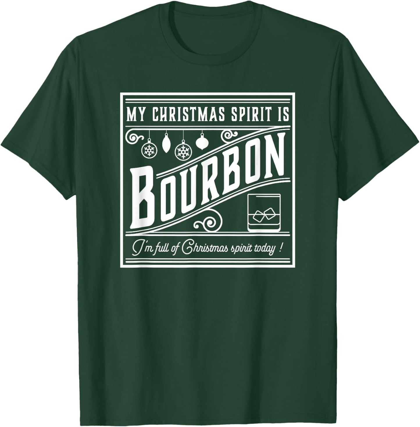 My Christmas Spirit is Bourbon funny drinker's holiday T-Shirt - T-Shirt | Forest