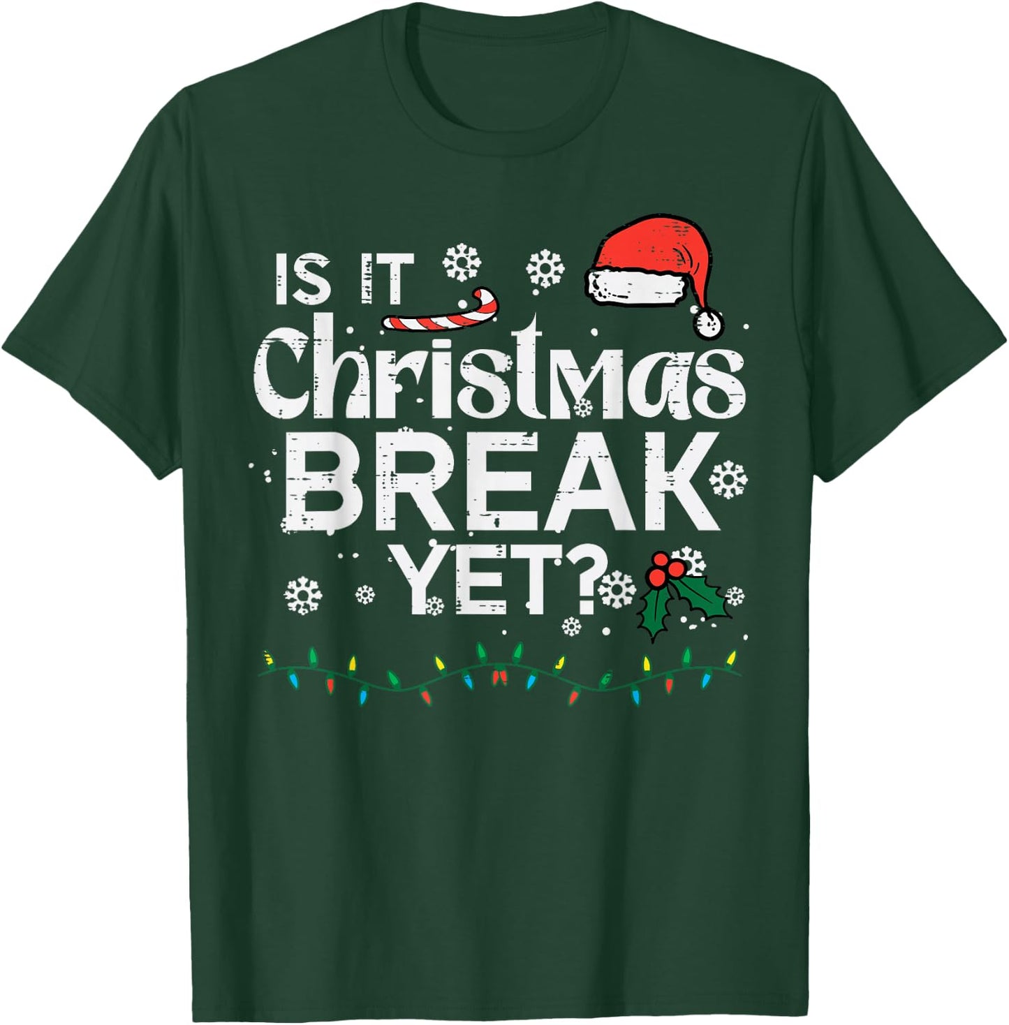 is It Christmas Break Yet Funny Xmas Holiday Teacher Women T-Shirt - T-Shirt | Forest