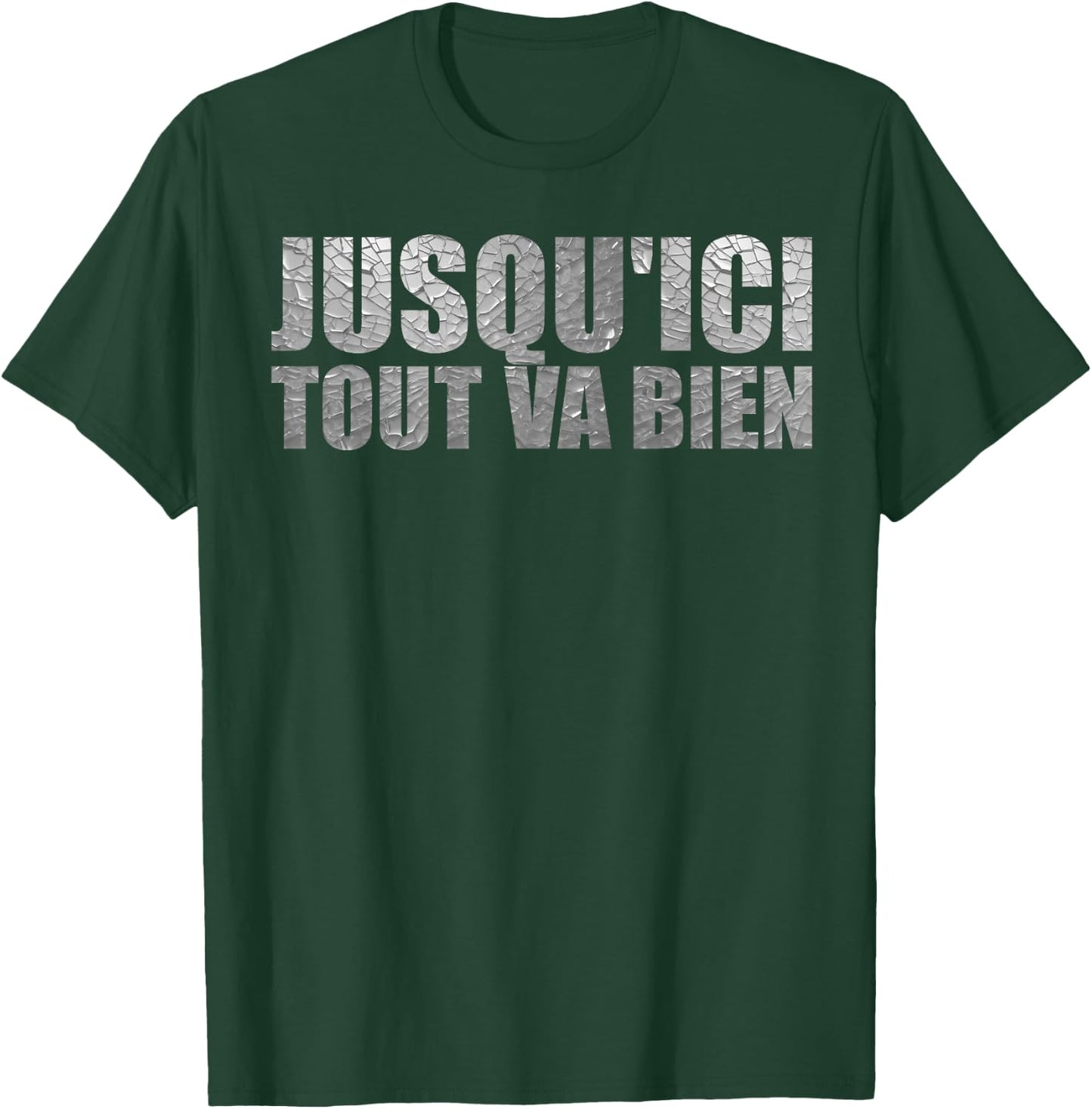 Jusqu'ici tout va bien citation de film culte Fan Gifts, Black, S T-Shirt - T-Shirt | Forest