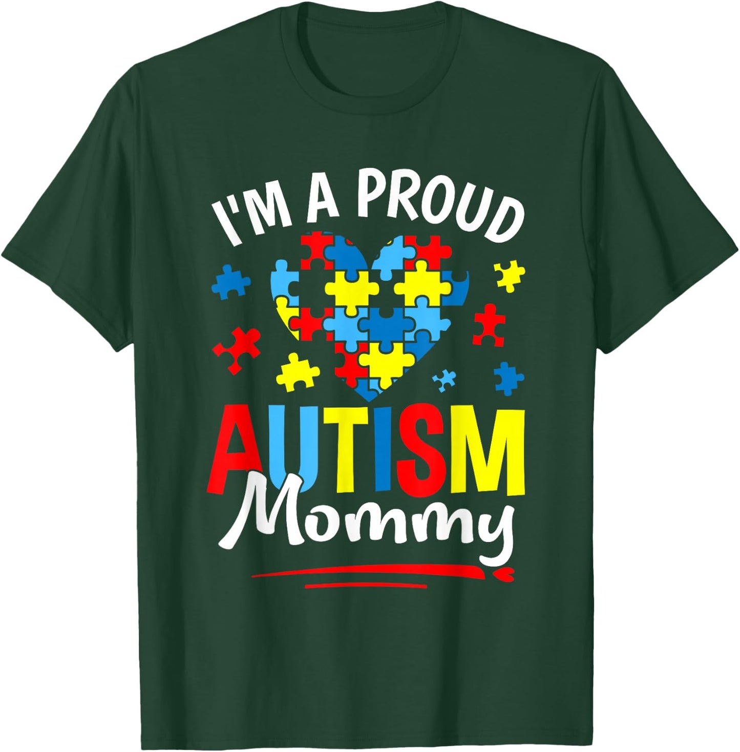 I'm A Proud Autism Mommy Heart Puzzle Autism Awareness T-Shirt - T-Shirt | Forest