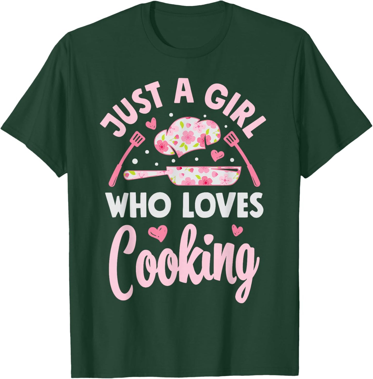 Chef Just A Girl Who Loves Cooking Flowers Cook Culinary T-Shirt - T-Shirt | Forest