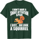 I Dont Have A Short Attention Span I Just Oh Look A Squirrel T-Shirt - T-Shirt | Forest