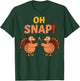 Oh Snap Wish Bone Turkeys Pilgrim Funny Thanksgiving T-Shirt - T-Shirt | Forest