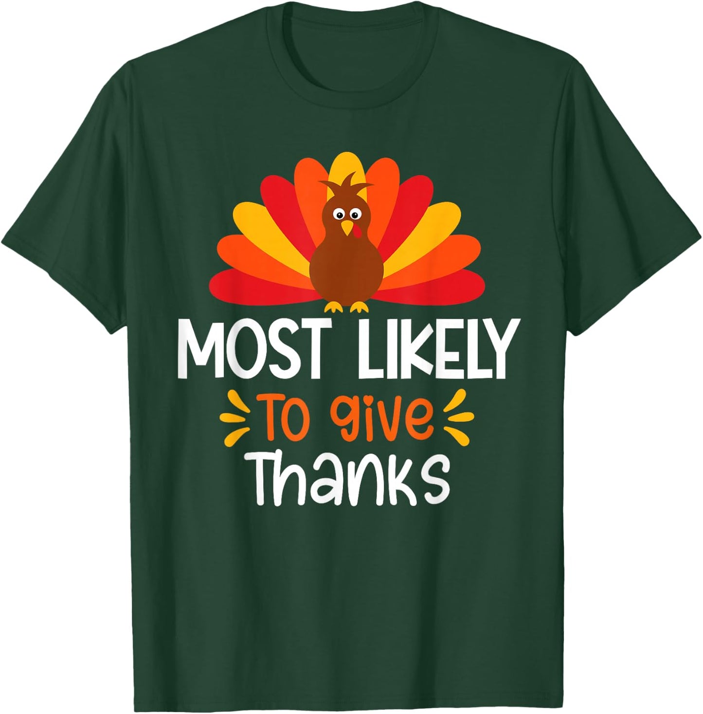 Most Likely To Give Thanks Thanksgiving Family Matching Set T-Shirt - T-Shirt | Forest