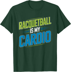 Racquetball Player Who Skips Gym Because Court Enough Cardio T-Shirt - T-Shirt | Forest