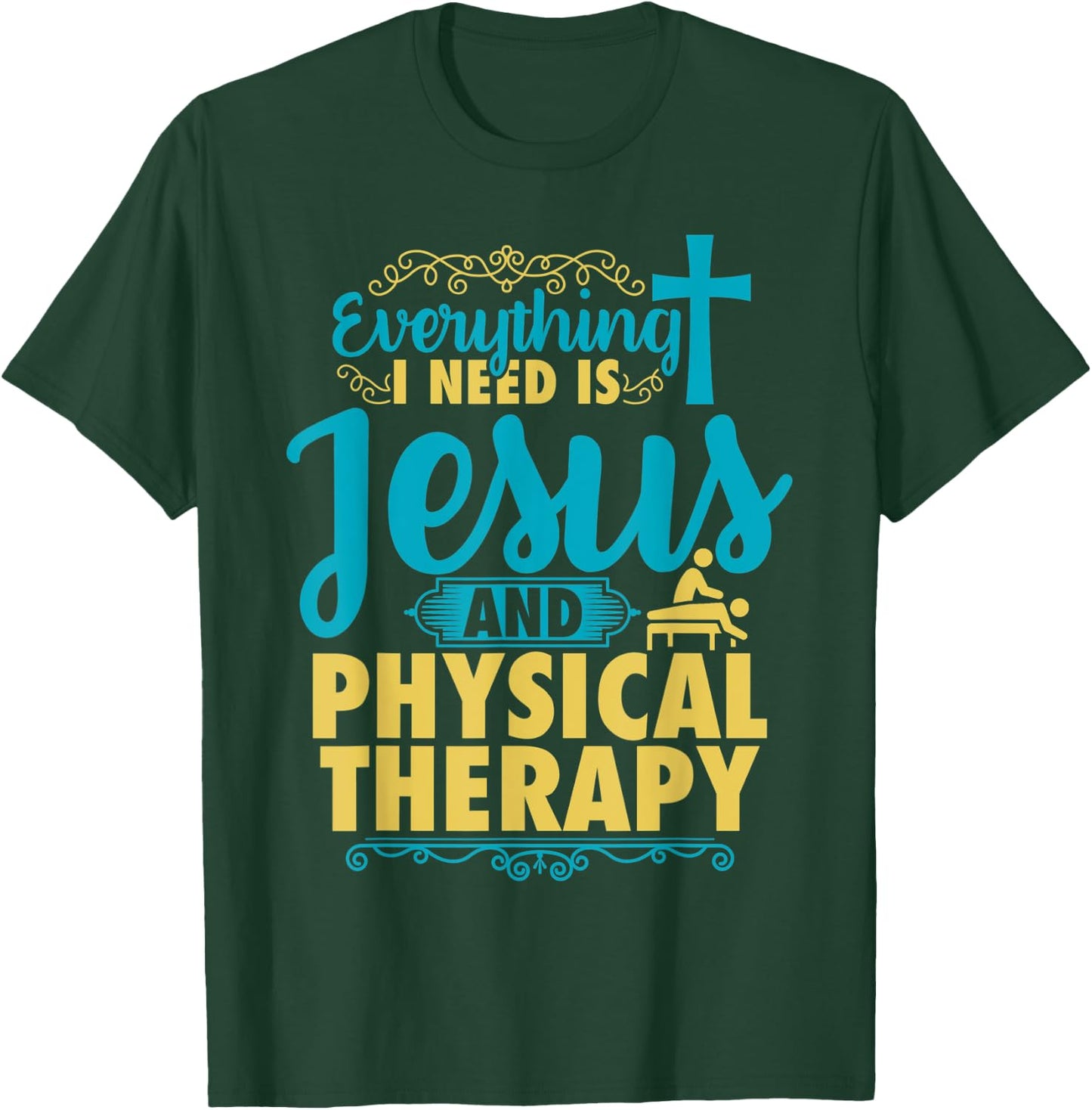 Physical Therapy Jesus Shirt Christian Physical Therapist T-Shirt - T-Shirt | Forest