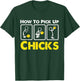 How to Pick up Chicks Funny Sarcasm Joke for Man Woman T-Shirt - T-Shirt | Forest