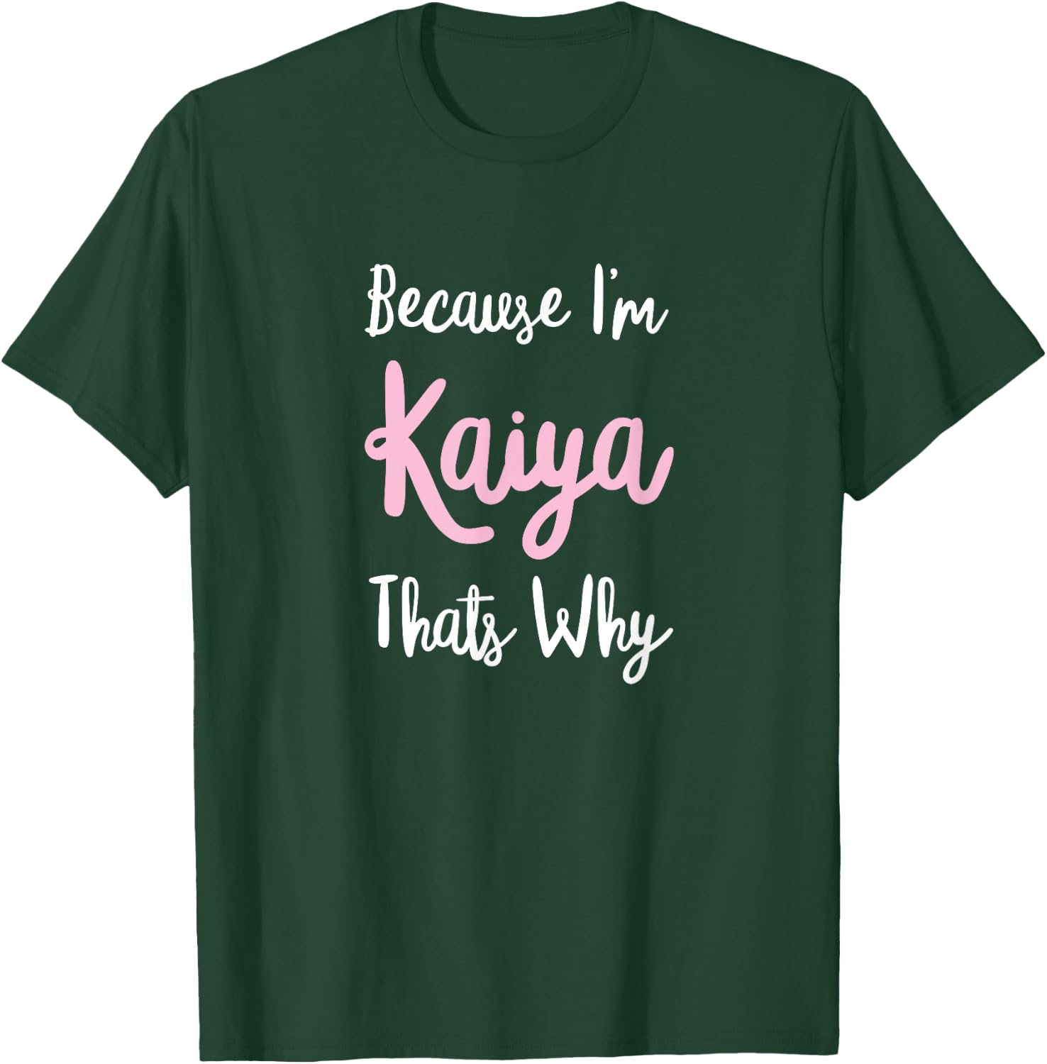 Kaiya Name Personalized Custom Women Girl Pink Kids Girly T-Shirt - T-Shirt | Forest