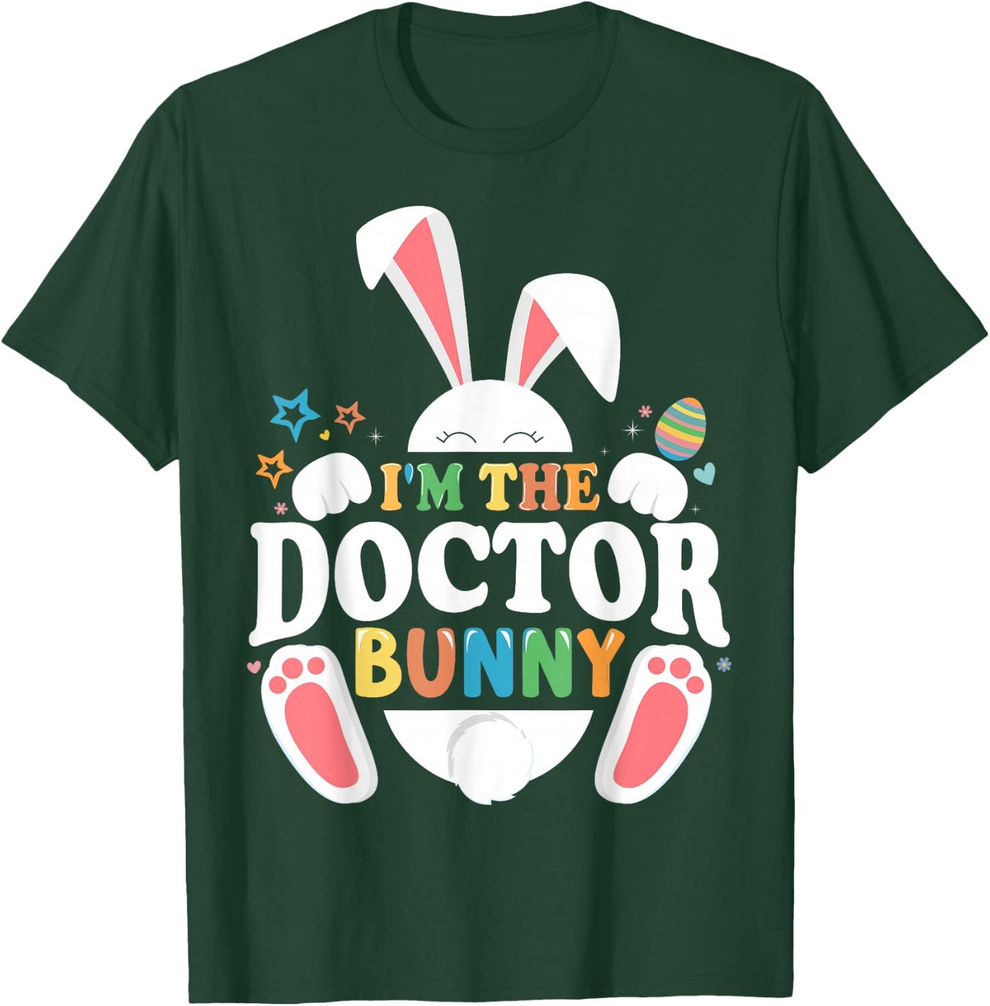 I'm The Doctor Bunny Easter Matching Fun T-Shirt - T-Shirt | Forest