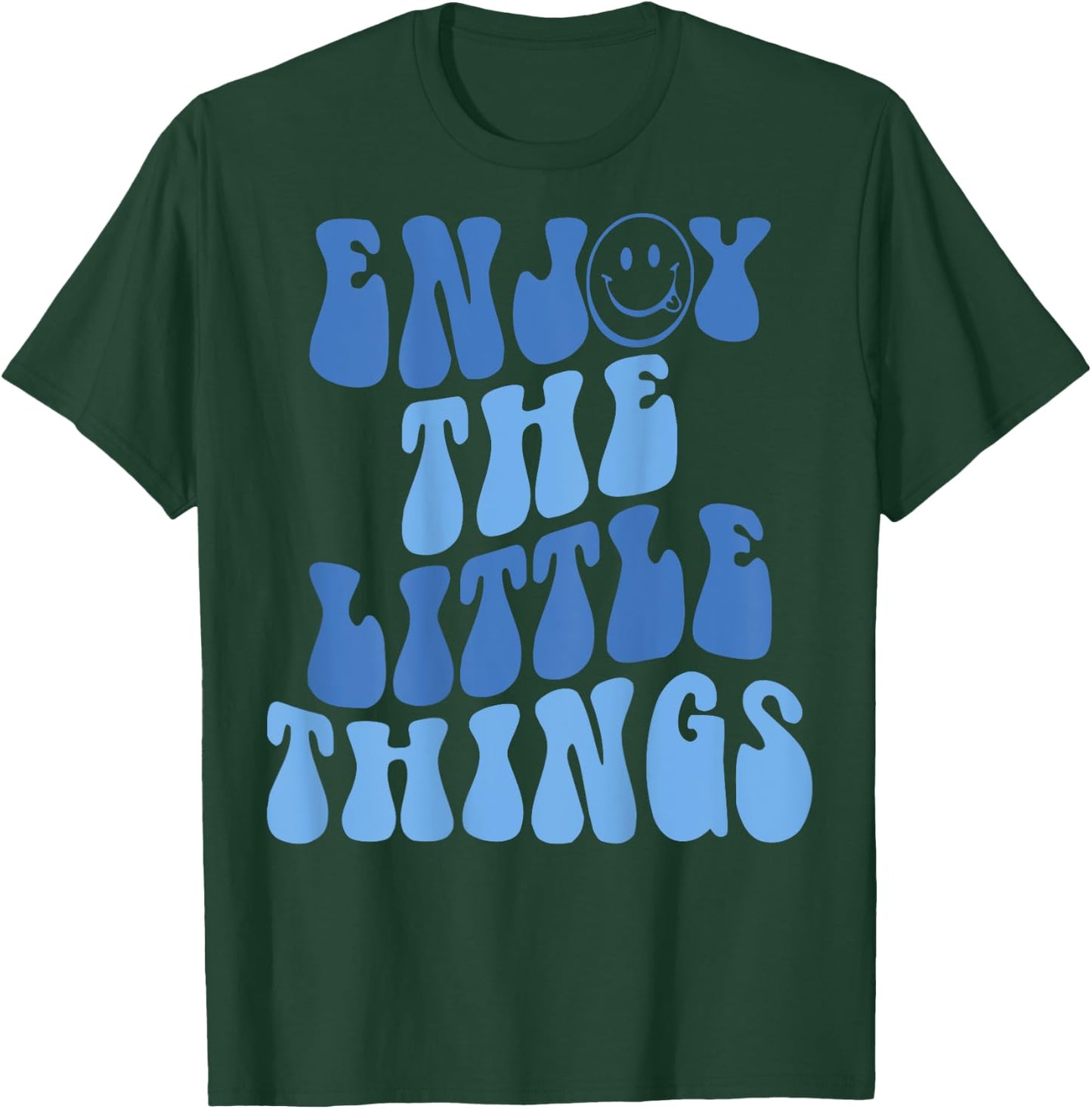 Enjoy The Little Things Aesthetic Words On Back T-Shirt - T-Shirt | Forest