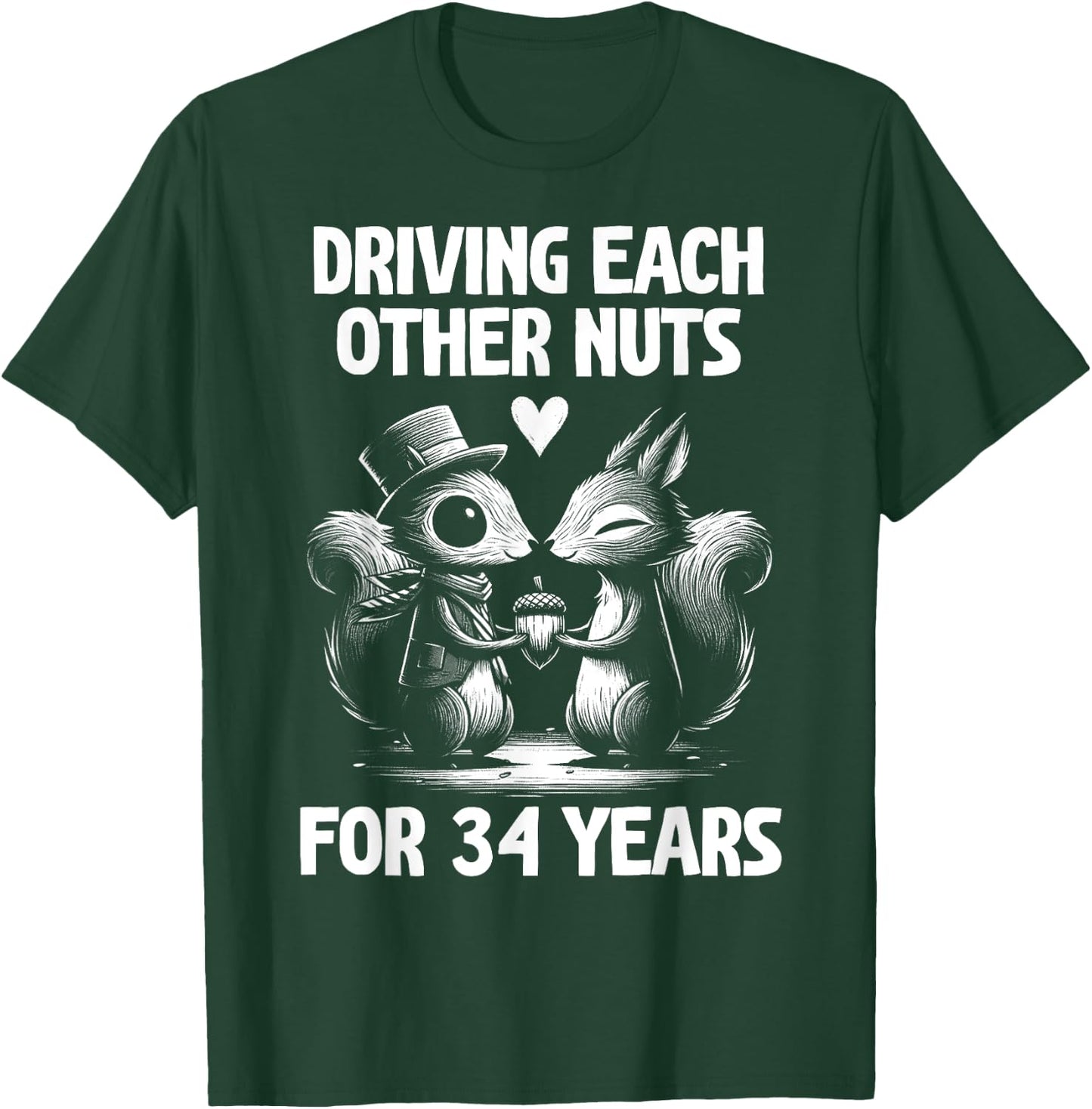 Driving Each Other Nuts For 34 Years Married Squirrel T-Shirt - T-Shirt | Forest