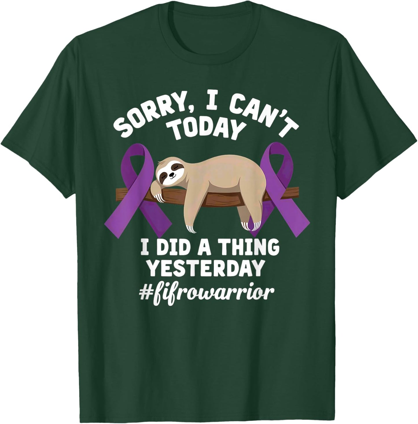 Humor Fibromyalgia Awareness Sloth Fibro Fighter T-Shirt - T-Shirt | Forest