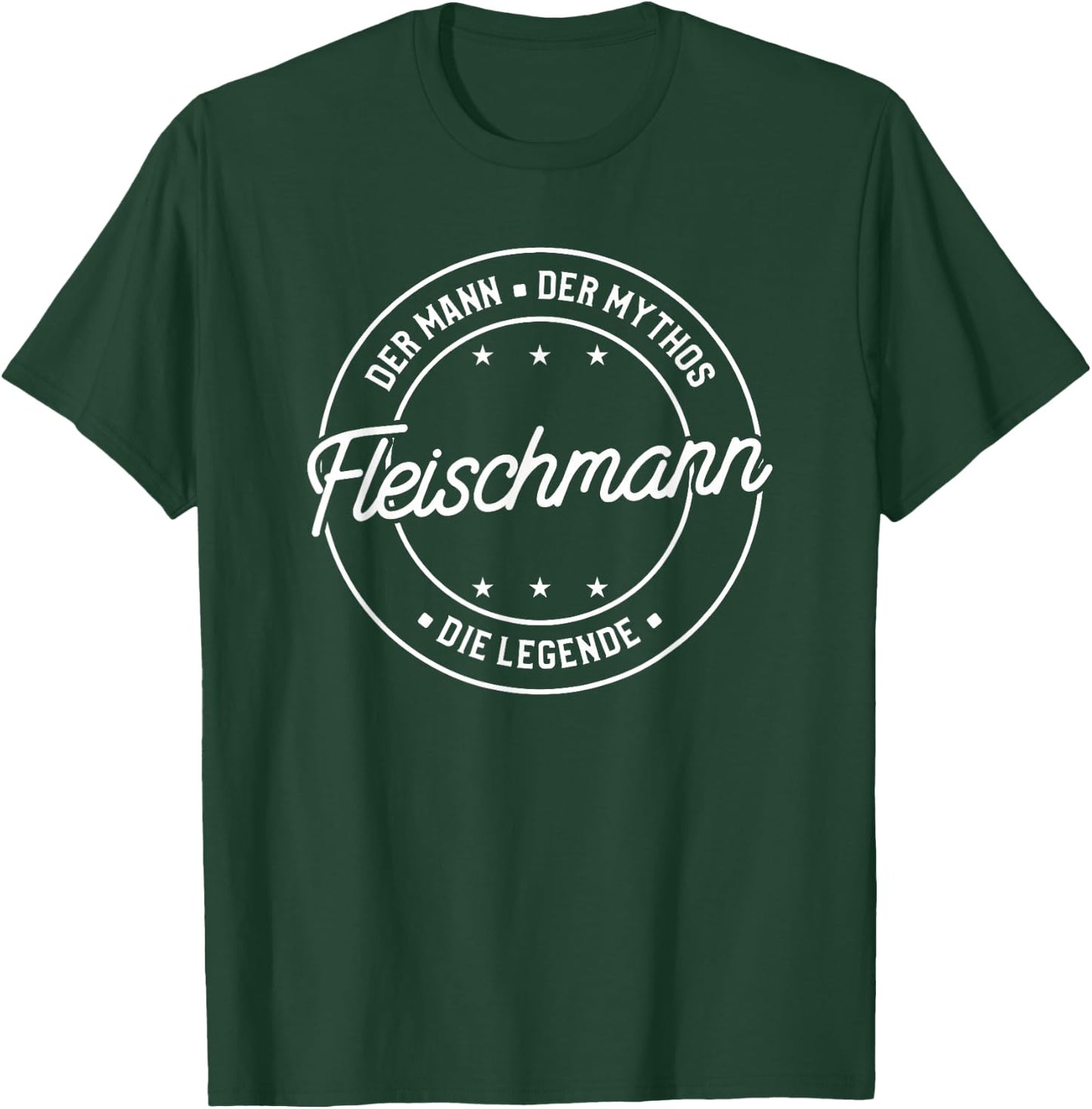 Fleischmann der Mann der Mythos die Legende T-Shirt - T-Shirt | Forest
