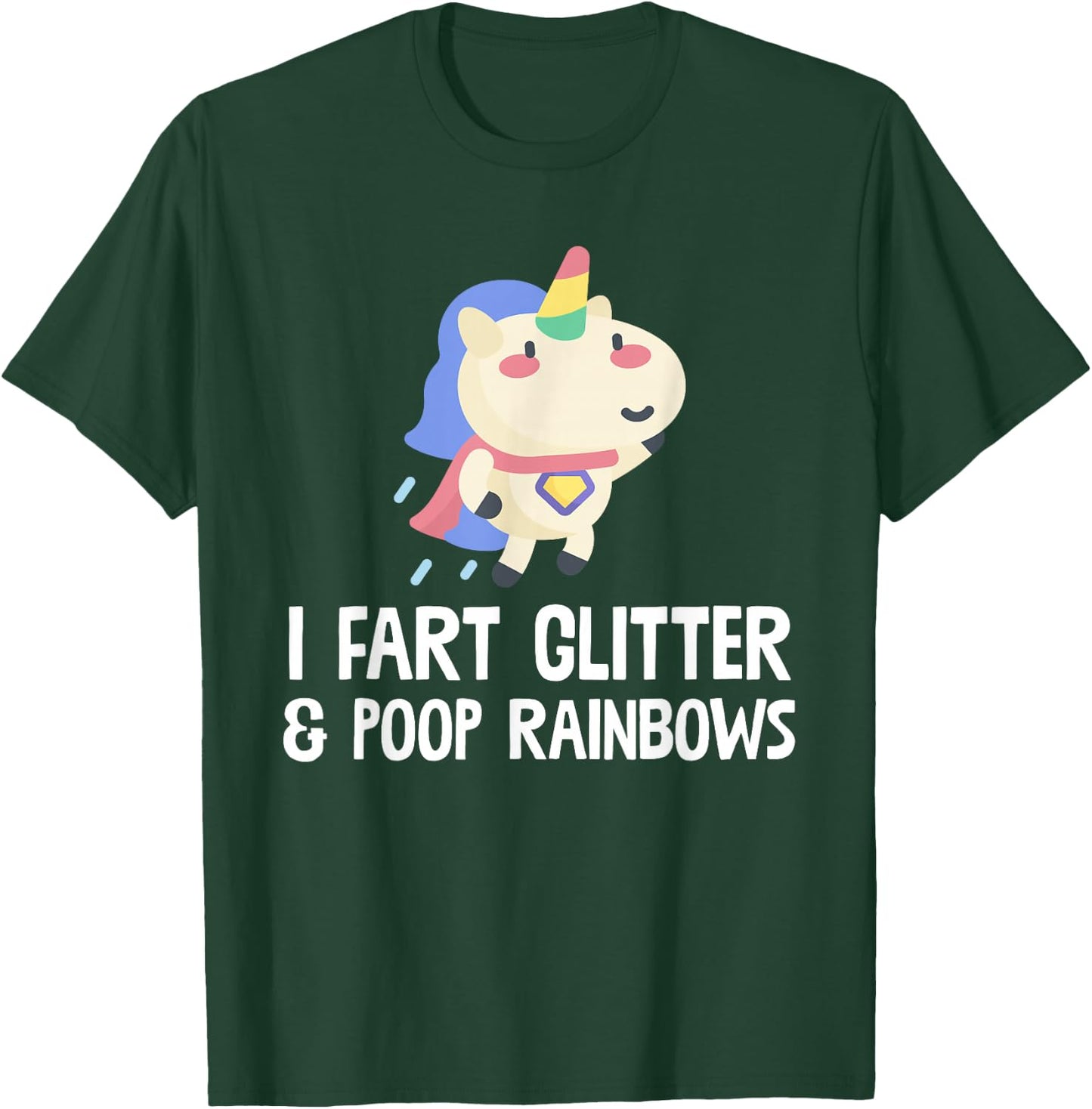 Unicorn Shirt I Fart Glitter And Poop Rainbows T Shirt T-Shirt - T-Shirt | Forest