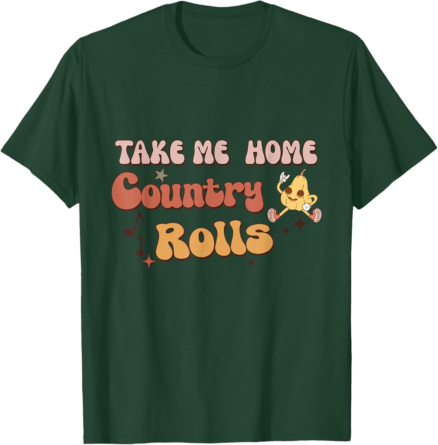 Funny Groovy Thanksgiving Take Me Home Country Rolls T-Shirt - T-Shirt | Forest
