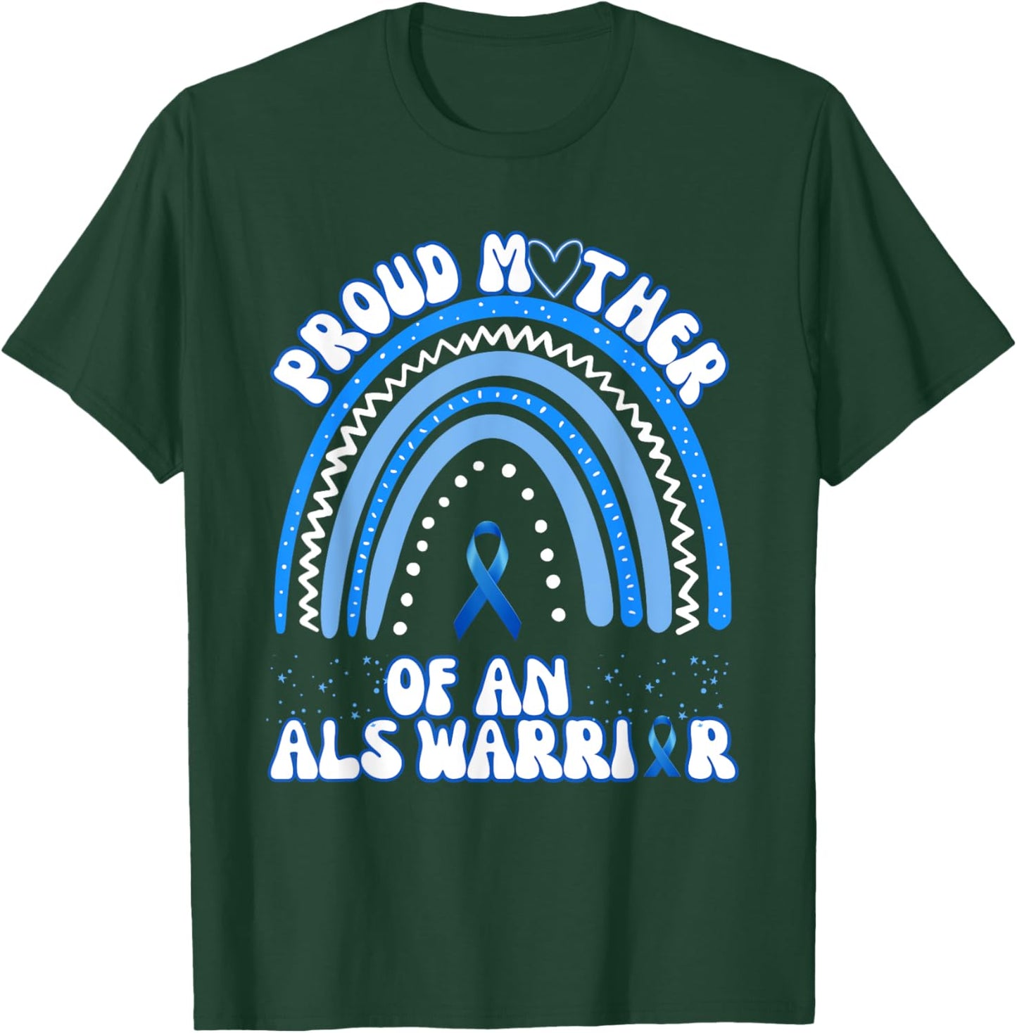 Proud Mother Of An ALS Warrior Son Mom ALS Awareness T-Shirt - T-Shirt | Forest