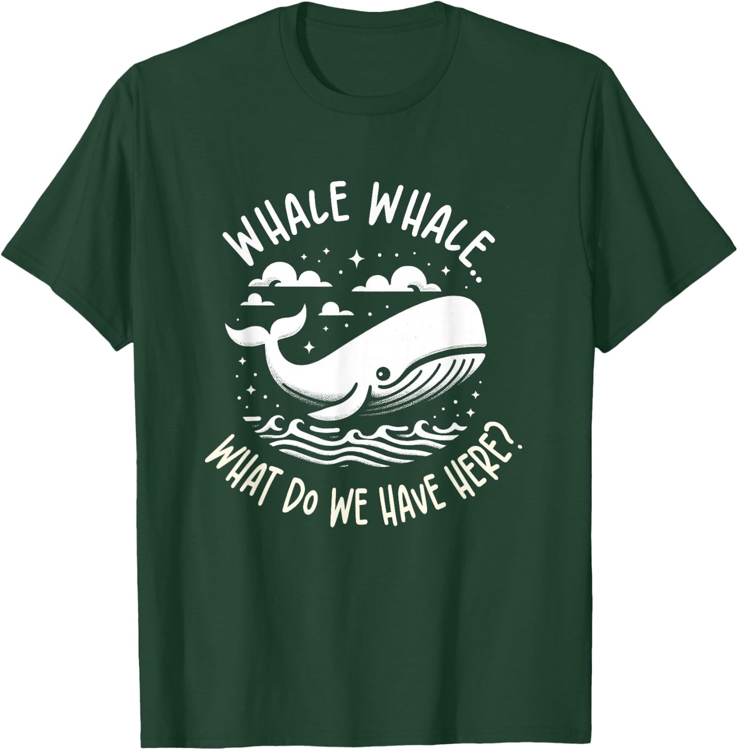 Whale, whale what do we have here? Funny Kids Saying Humor T-Shirt - T-Shirt | Forest