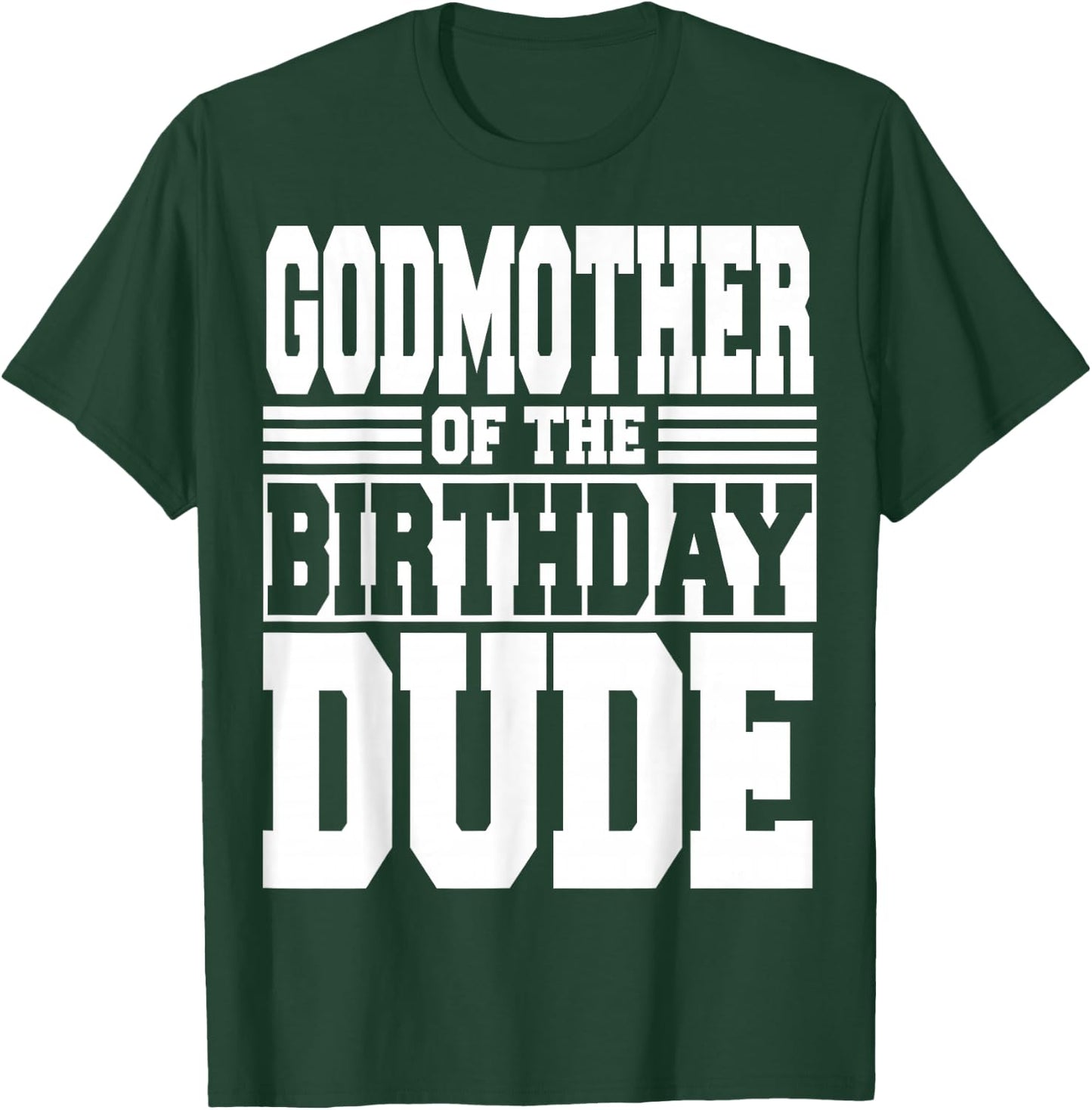 Godmother of The Birthday Dude Bday Party Matching Family T-Shirt - T-Shirt | Forest