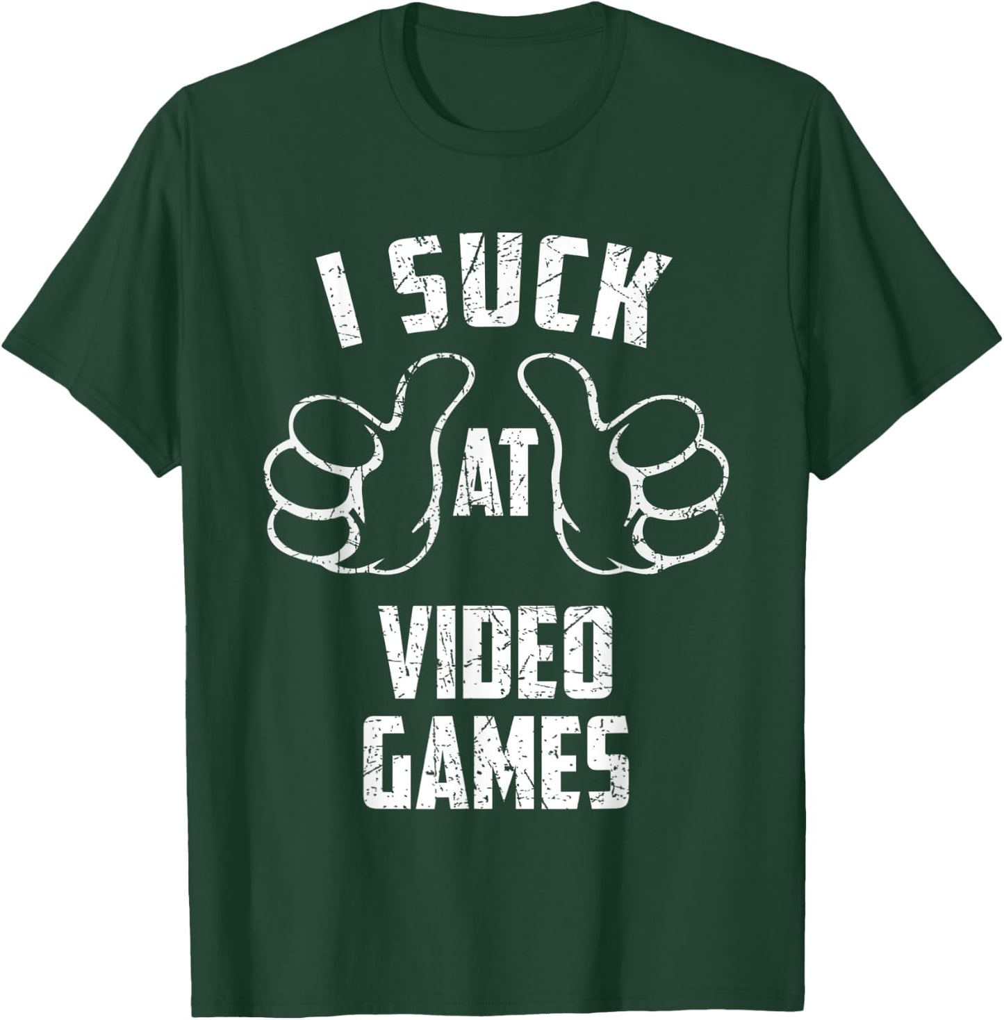 I Suck At Video Games Sarcastic Video Games Loser T-Shirt - T-Shirt | Forest