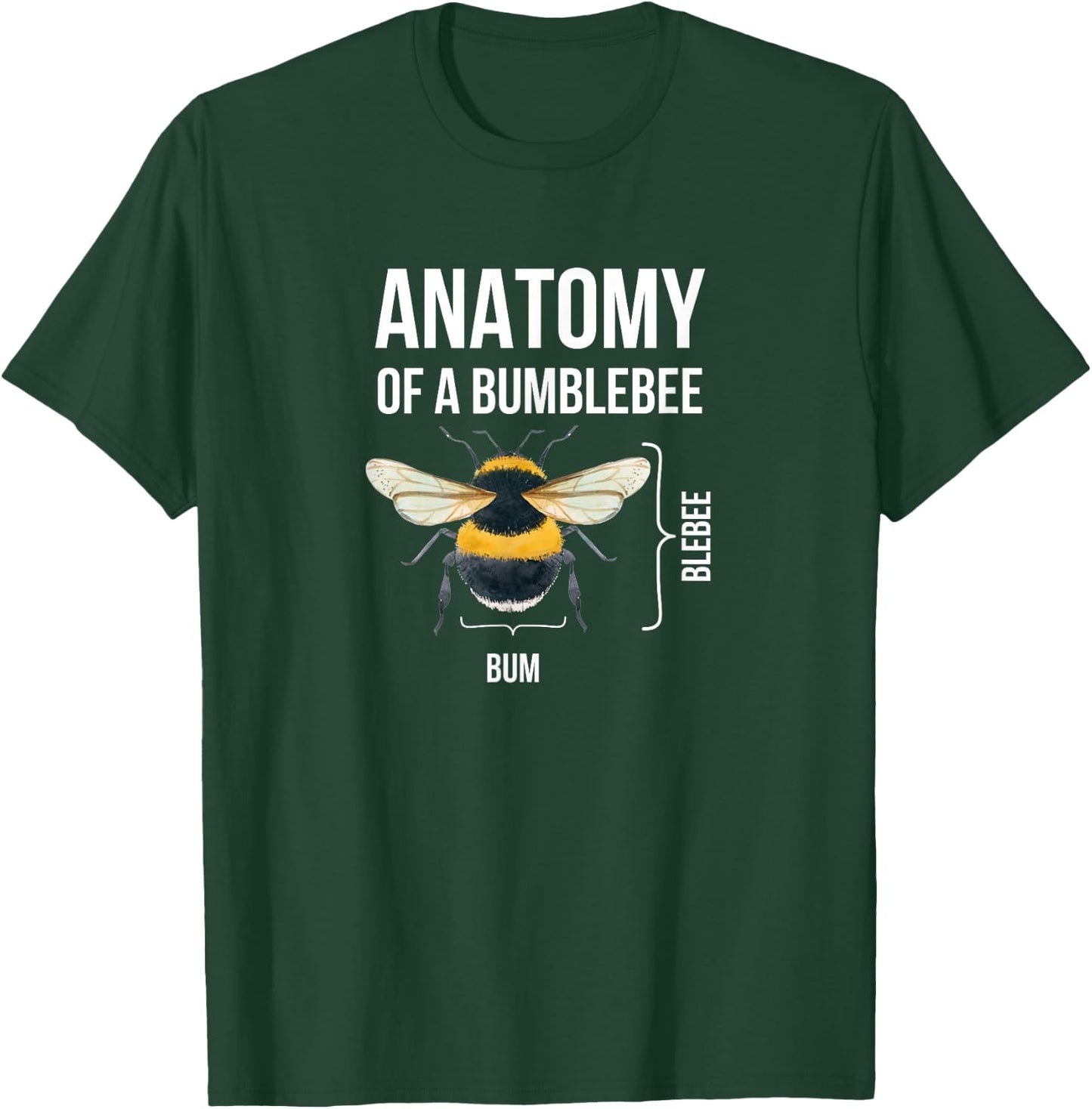 Anatomy Of A Bumblebee Funny Sarcastic Humor Quote Graphic T-Shirt - T-Shirt | Forest
